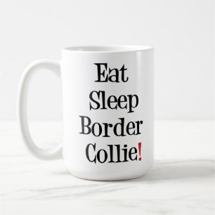 Essen Sie Schlaf-Grenzcollie-Tasse Kaffeetasse