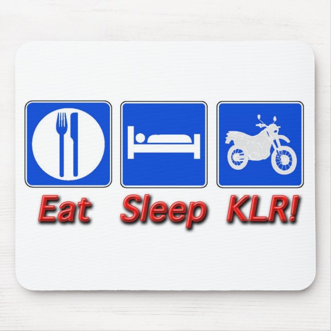 Essen Sie Schlaf KLR Mousepad (Vorne)
