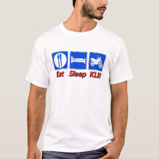Essen Sie Schlaf KLR T-Shirt