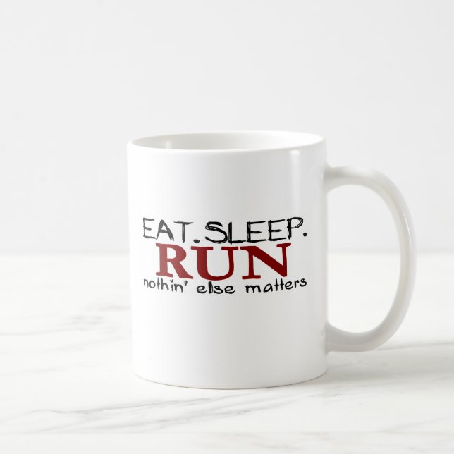 Essen Sie Schlaf-Lauf Kaffeetasse (Rechts)