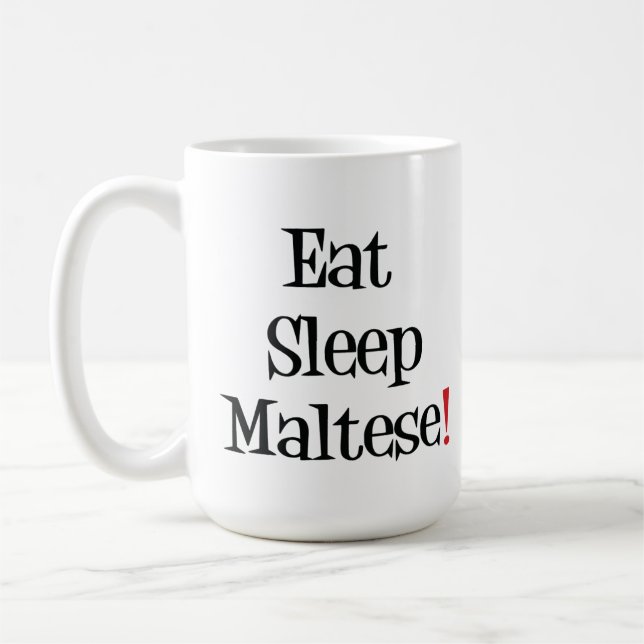 Essen Sie Schlaf-maltesische Tasse (Links)