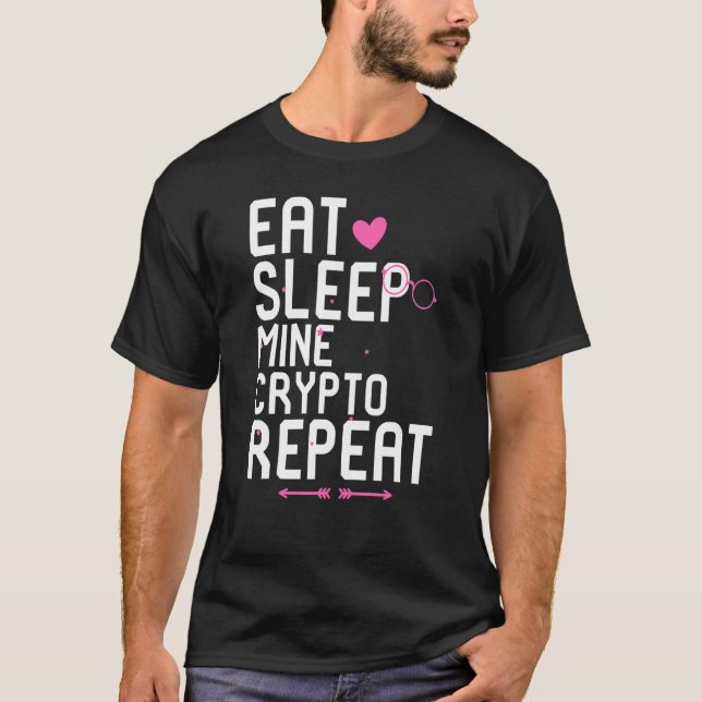 Essen Sie Schlaf Mine Krypto Wiederholen Blockchai T-Shirt (Vorderseite)