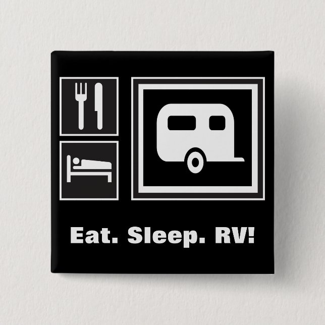 Essen Sie. Schlaf. RV! Button (Vorderseite)