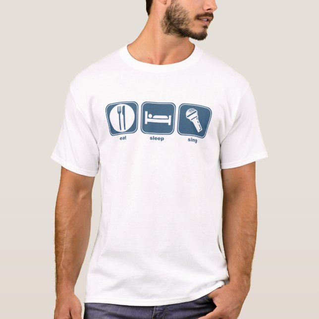 essen Sie Schlaf singen T-Shirt (Vorderseite)