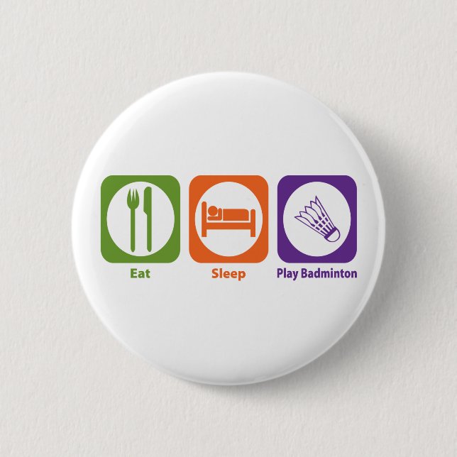 Essen Sie Schlaf-Spiel-Badminton Button (Vorderseite)