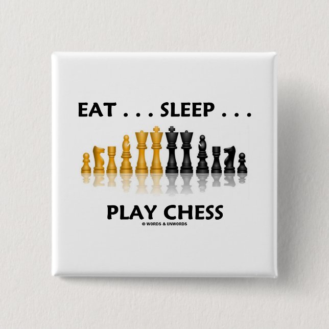 Essen Sie… Schlaf-… Spiel-Schach (Schach-Haltung) Button (Vorderseite)