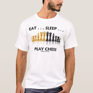 Essen Sie… Schlaf-… Spiel-Schach (Schach-Haltung) T-Shirt
