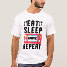 Essen Sie Schlaf-Spiel wiederholen T - Shirt