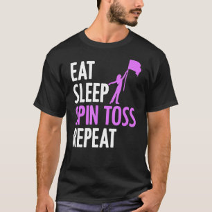 Essen Sie Schlaf Spin Toss Wiederholen Flag Spinni T-Shirt