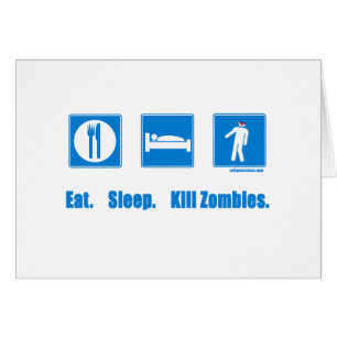 Essen Sie. Schlaf. Tötungszombies