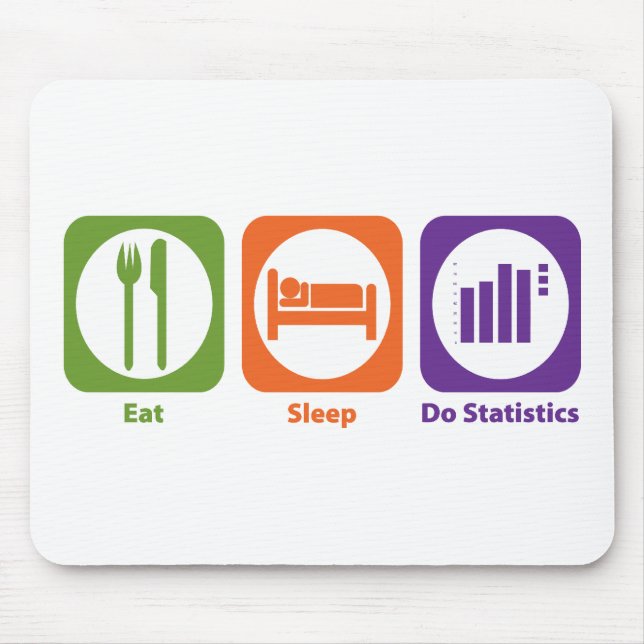 Essen Sie Schlaf tun Statistiken Mousepad (Vorne)