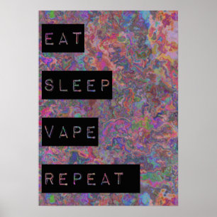Essen Sie Schlaf Vape Wiederholungs-Plakate Poster