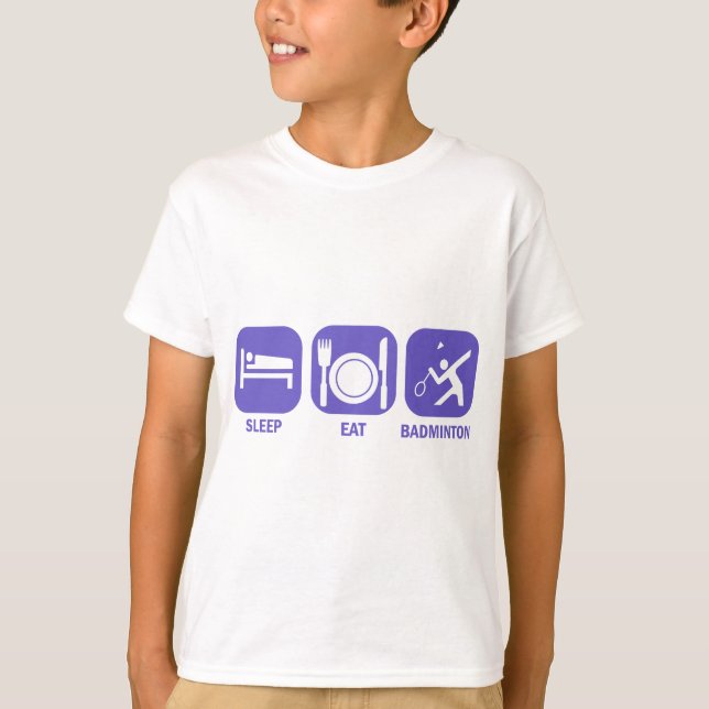 Essen Sie Schlafbadminton T-Shirt (Vorderseite)