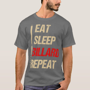 Essen Sie schlafbilllis wiederholen Snooker Schlan T-Shirt