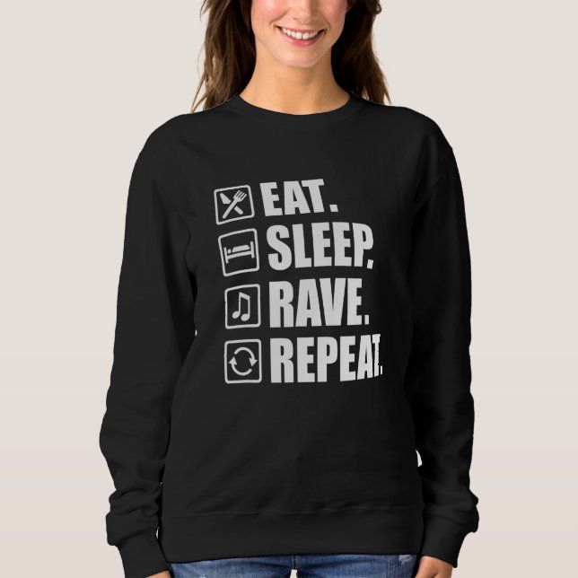 Essen Sie schlafen Rave wiederholen Sweatshirt (Vorderseite)