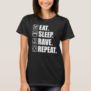 Essen Sie schlafen Rave wiederholen T-Shirt