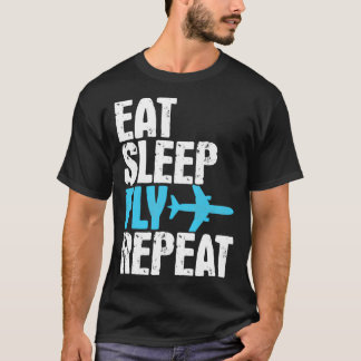 Essen Sie schlafend Fly Wiederholen Flugzeug Reise T-Shirt