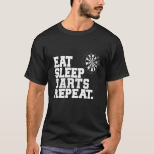 Essen Sie schlafende Darts Wiederholen Darts Playe T-Shirt