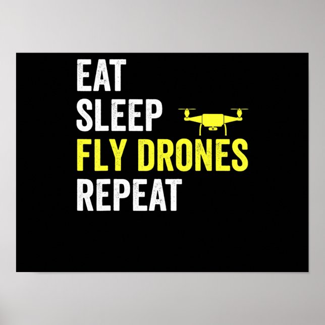 Essen Sie schlafende Fly Drones Wiederholen Drone  Poster (Vorne)