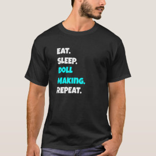 Essen Sie schlafende Puppe machen Wiederholung Sar T-Shirt