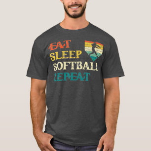 Essen Sie schlafende Softball Wiederholung für Gir T-Shirt