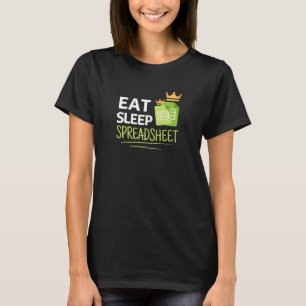 Essen Sie schlafende Tabellenkalkulation T - Shirt