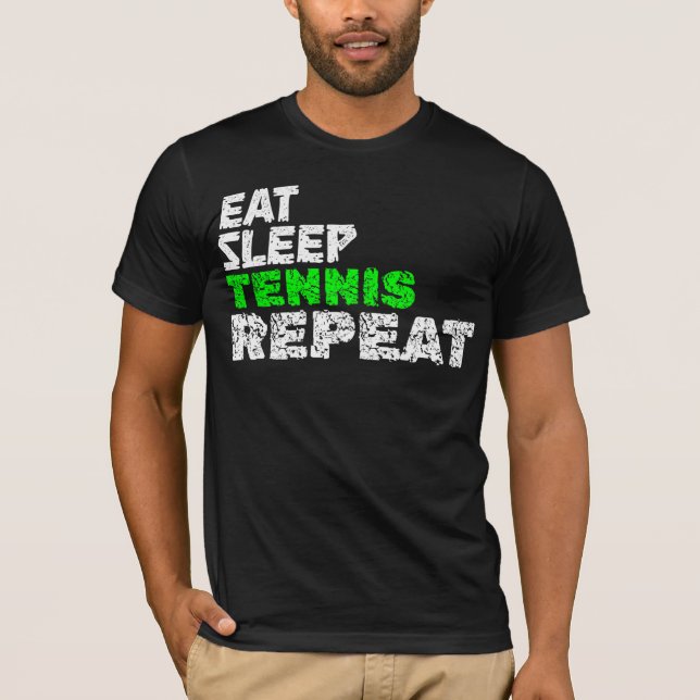 ESSEN SIE SCHLAFENDE TENNIS-WIEDERHOLUNG T-Shirt (Vorderseite)