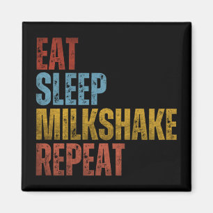 ESSEN SIE SCHLAFMILKSHAKE WIEDERHOLEN MAGNET