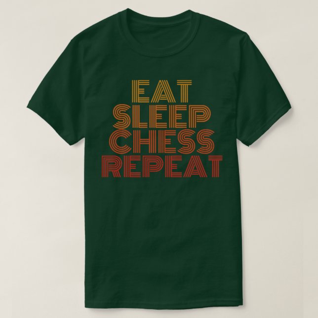 Essen Sie schlafschach wiederholen T-Shirt (Design vorne)