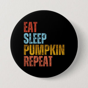 ESSEN SIE SCHLAFSCHLAF PUMPKIN WIEDERHOLEN BUTTON