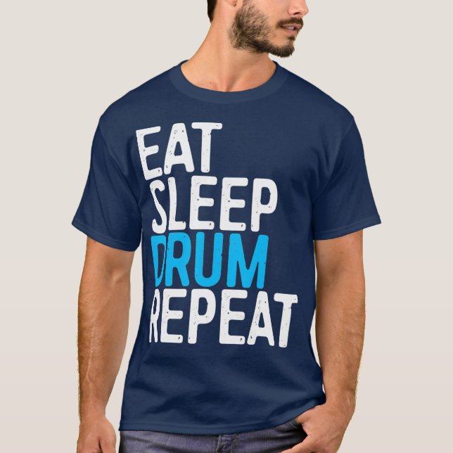 Essen Sie Schlaftrommel Wiederholen Drummer Gesche T-Shirt (Vorderseite)