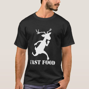 Essen Sie schneller Hirsch Jagd Funny für Jäger T-Shirt