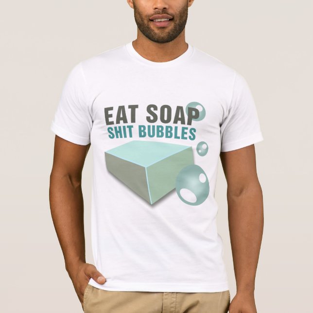 Essen Sie Seife S - Blasen Wackiest Funny T-Shirt (Vorderseite)