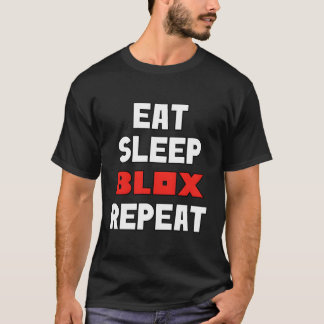 Essen Sie Sleep Blox Wiederholen Spaß Gaming für K T-Shirt