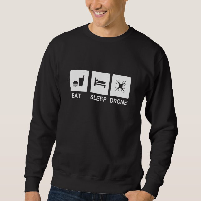 Essen Sie Sleep Drone Sweatshirt (Vorderseite)