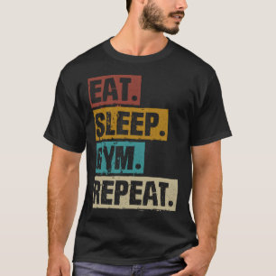 Essen Sie Sleep Gym Wiederholen Vintagen Bodybuild T-Shirt