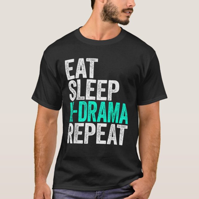 Essen Sie Sleep K Drama Wiederholung koreanisches  T-Shirt (Vorderseite)
