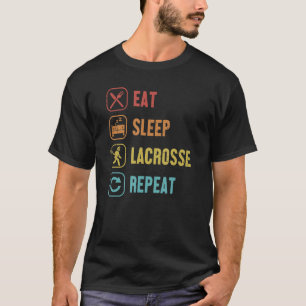 Essen Sie Sleep Lacrosse Wiederholen Sie die Mama  T-Shirt