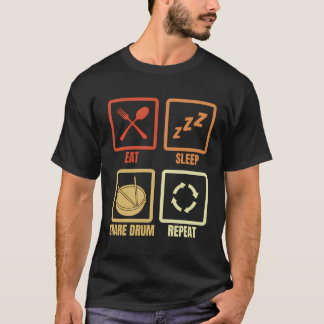 Essen Sie Sleep Snare Drum Repetier Drums Enthusia T-Shirt