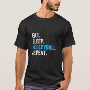 Essen Sie Sleep Volleyball Wiederholung Volleyball T-Shirt