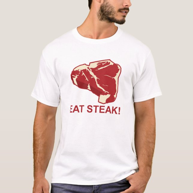 Essen Sie Steak T-Shirt (Vorderseite)