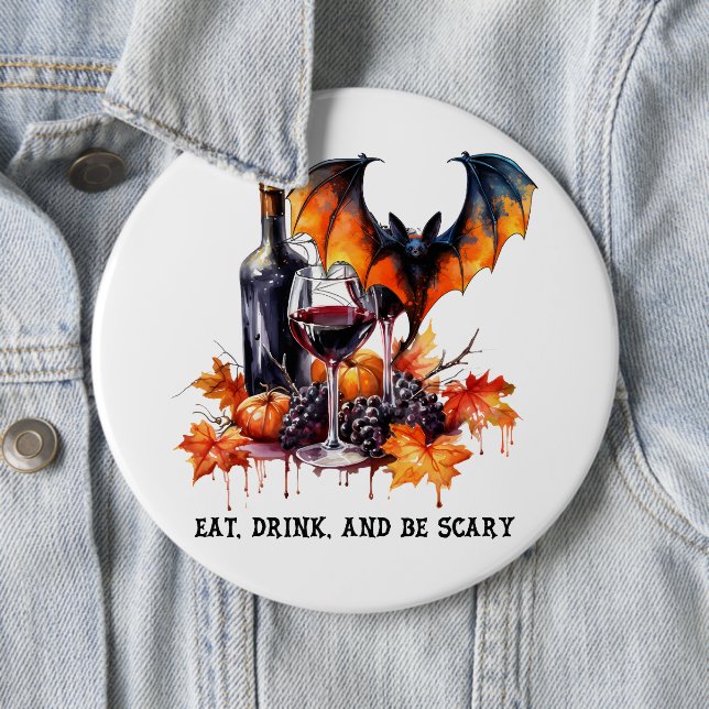 Essen Sie trinken und Beängstigenden Herbst Hallow Button (Beispiel)