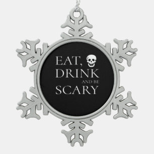 Essen Sie trinken und Beängstigendes Halloween-Par Schneeflocken Zinn-Ornament