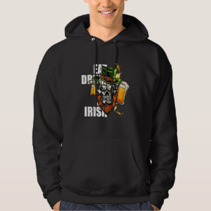 Essen Sie trinken und fühlen Sie sich irisch schäb Hoodie