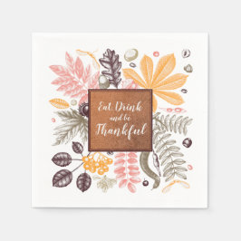 Essen Sie trinken und seien Sie dankbar Serviette