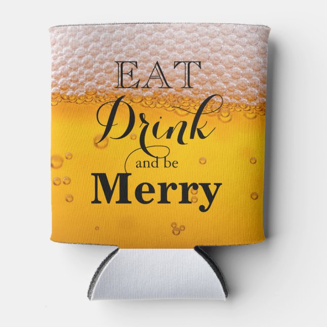 Essen Sie trinken und seien Sie froh Dosenkühler (Vorderseite)