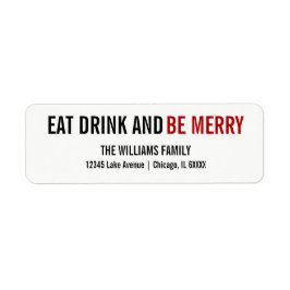 Essen Sie trinken und seien Sie Merry Holiday Addr