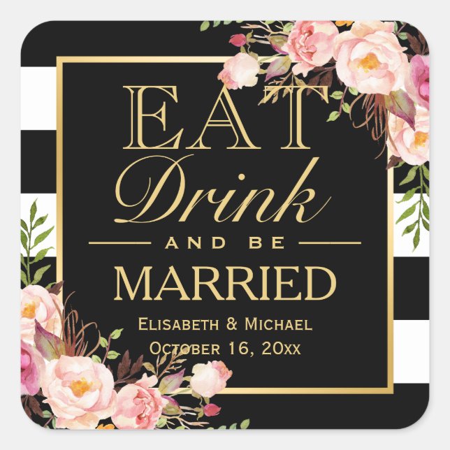 Essen Sie trinken und seien Sie Verheiratete elega Quadratischer Aufkleber (Vorderseite)