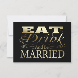 Essen Sie trinken und seien Sie Verheirateter Hoch RSVP Karte