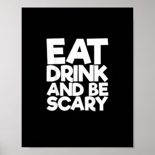 Essen Sie trinken und sind Sie Beängstigend Retro  Poster